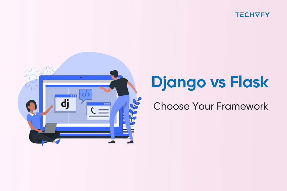 Django Vs Flask Choose Your Best Python Framework