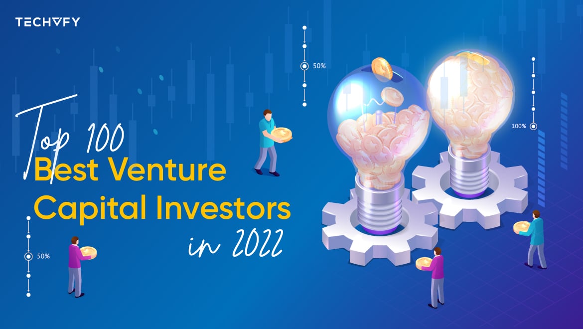 Top 100 Venture Capital investors in 2022