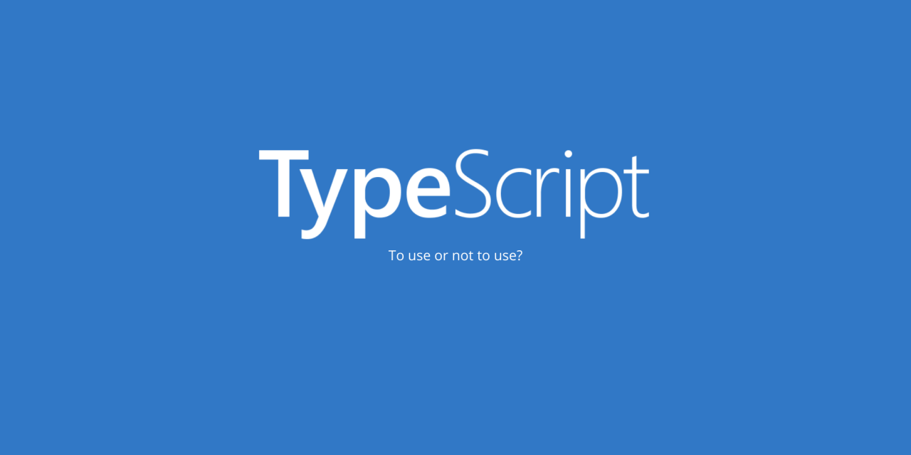 is typescript better than javascript